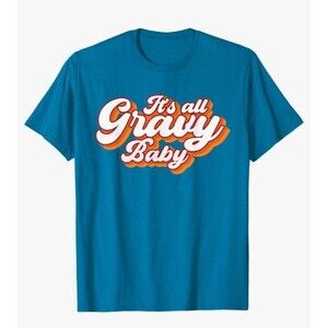 Its All Gravy Baby T-Shirt Funny Thanksgiving Holiday Turkey Dinner Food Tee